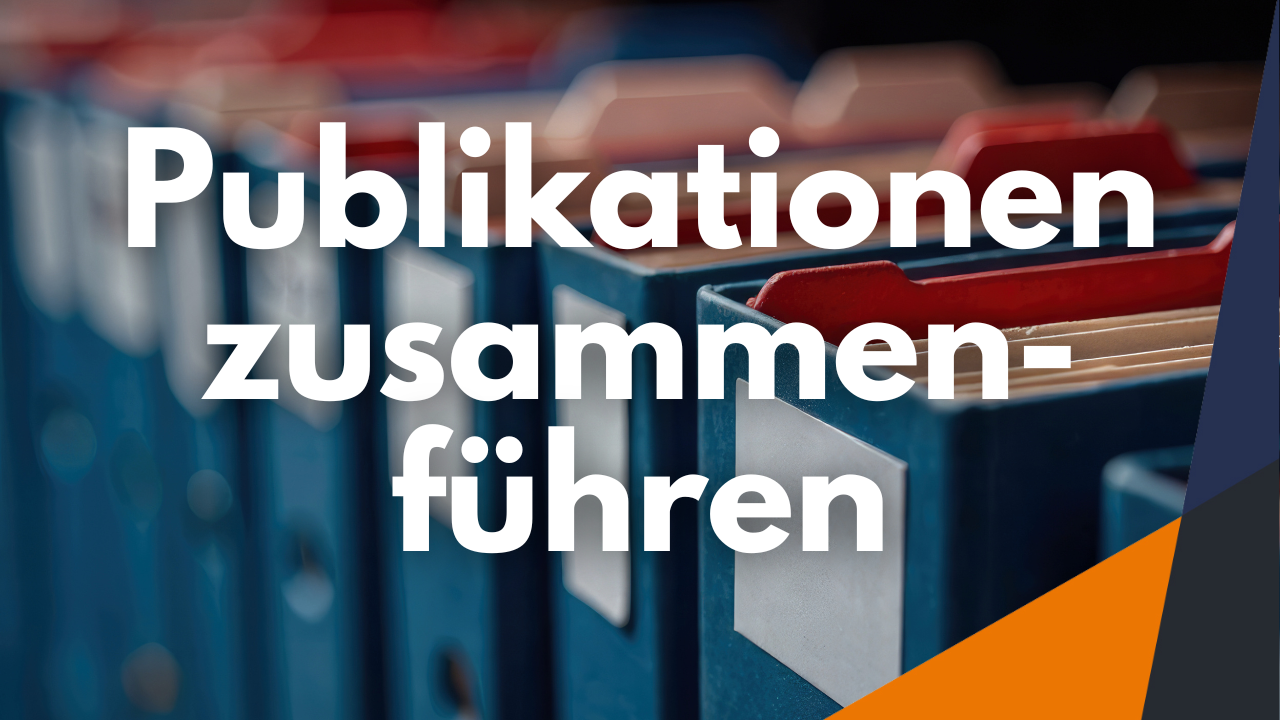 YouTube-Tutorial: Publikationen zusammenführen