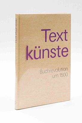 Textkünste. Die Erfindung der Druckseite um 1500